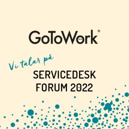 GoToWork deltar på Servicedesk forum 2022